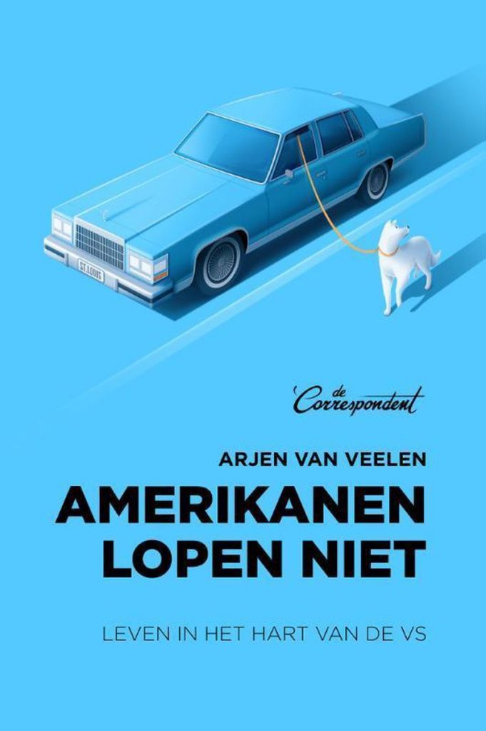 Amerikanen lopen niet van Arjen van Veelen